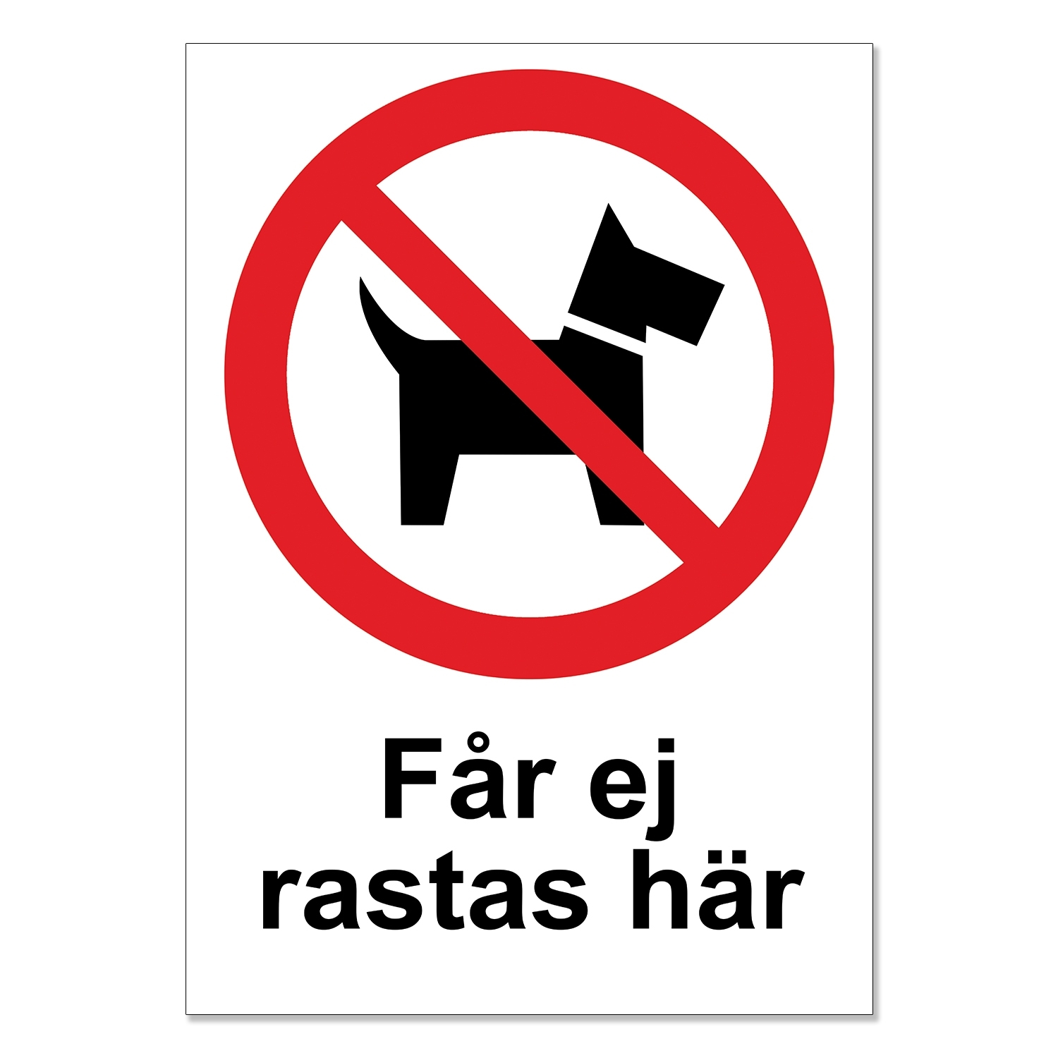 Får ej rastas här skylt / Hundskylt / Varningsskylt Hund - A4
