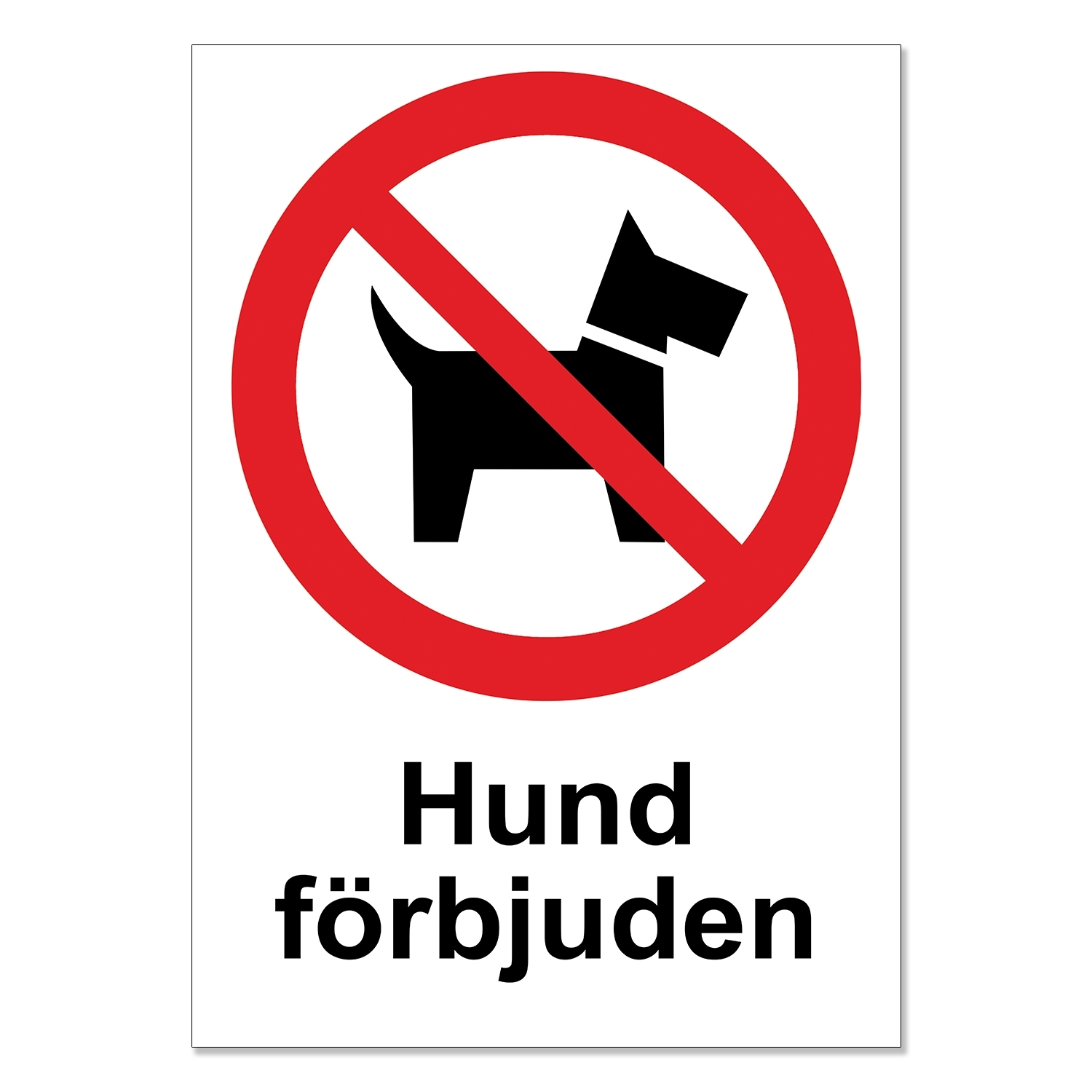 Hund förbjuden skylt / Hundskylt / Varningsskylt - Skyltar / A5