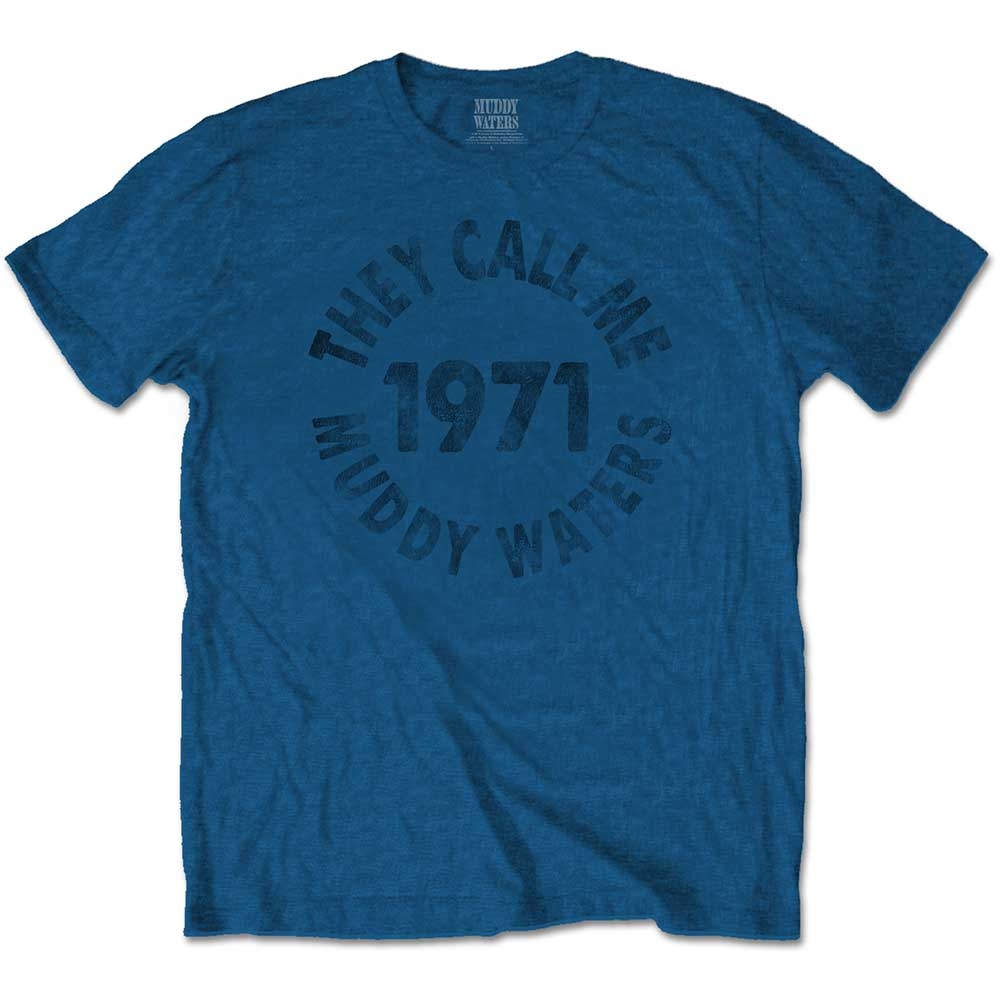 Muddy Waters Unisex T-Shirt: They Call Me… (Medium)