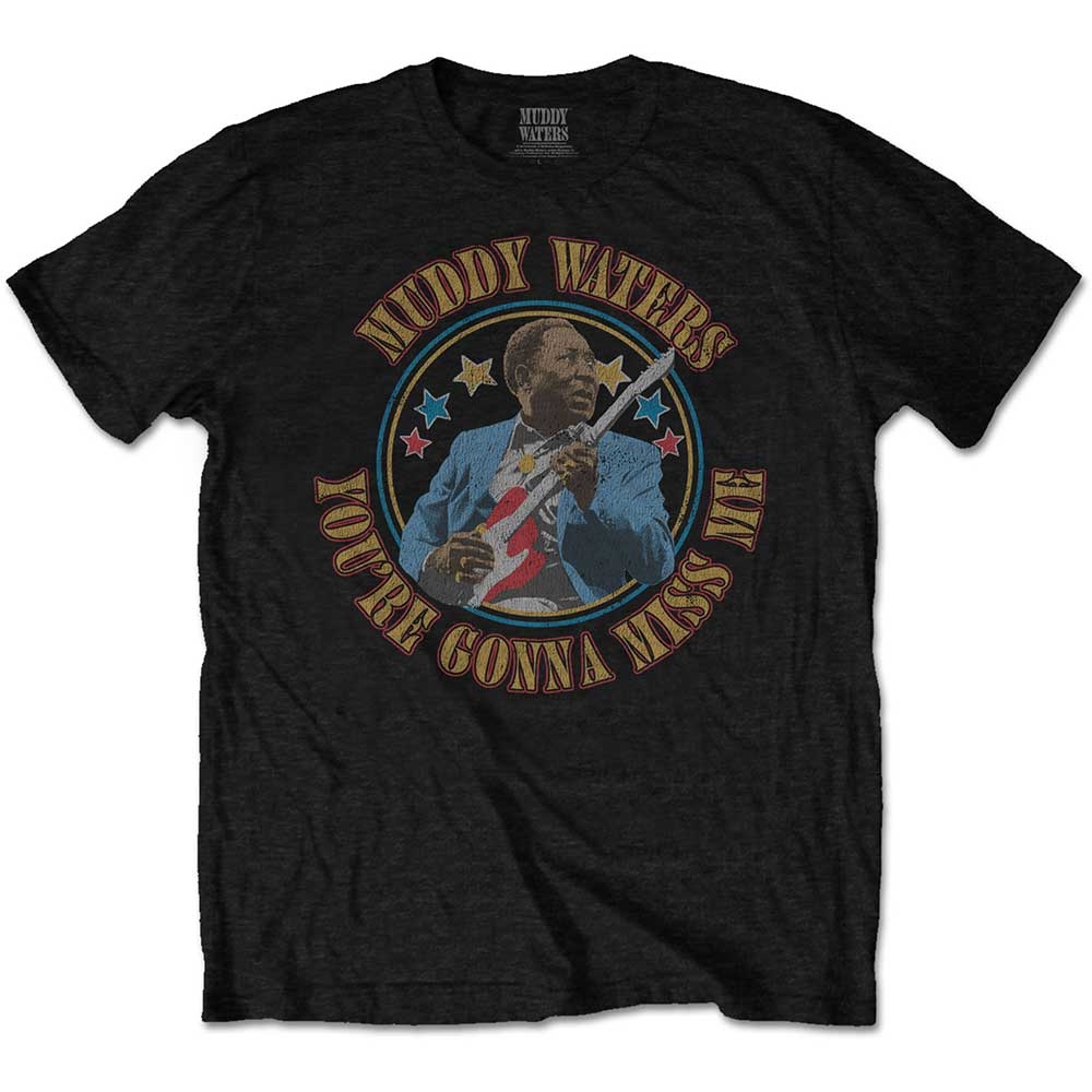 Muddy Waters Unisex T-Shirt: Gonna Miss Me (X-Large)