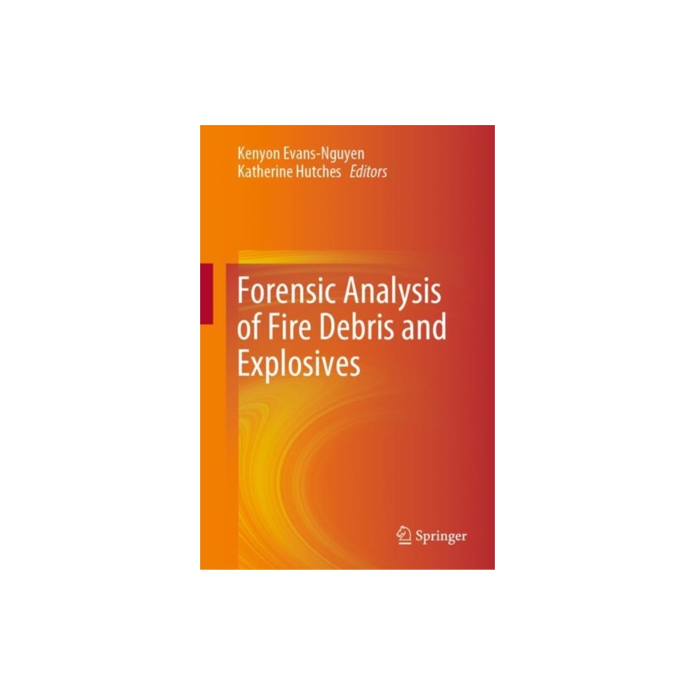 Forensic Analysis of Fire Debris and Explosives (inbunden, eng) | CDON