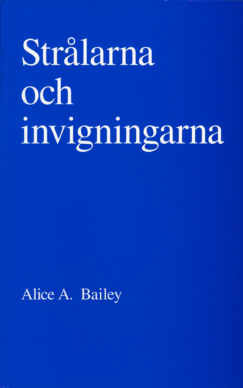 Strålarna och invigningarna 9789186338220