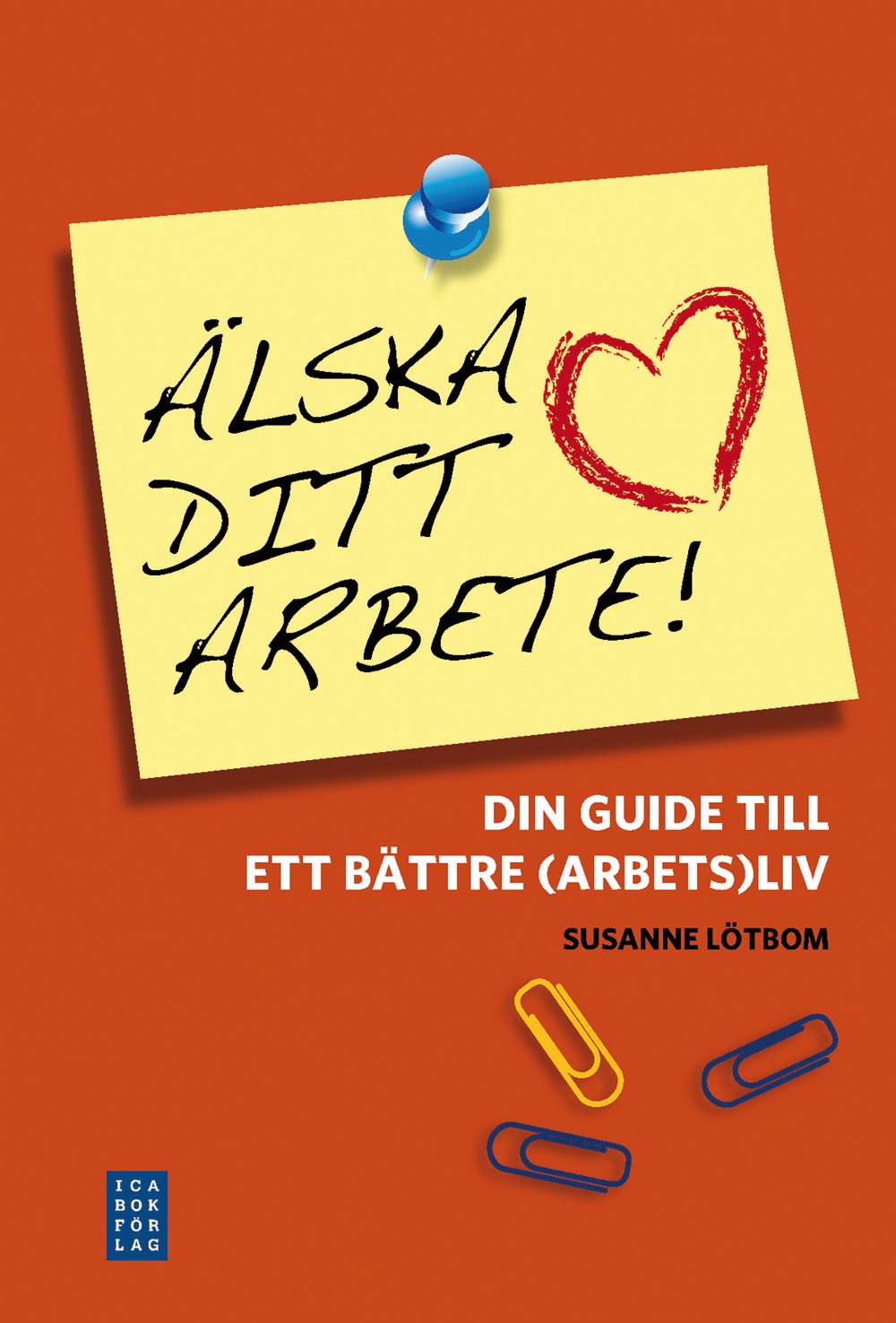 Älska ditt arbete 9789153429630