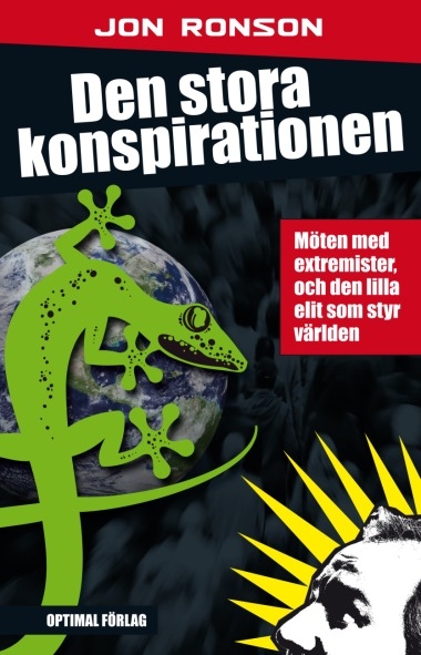 Den stora konspirationen. Möten med extremister, 9789172412057