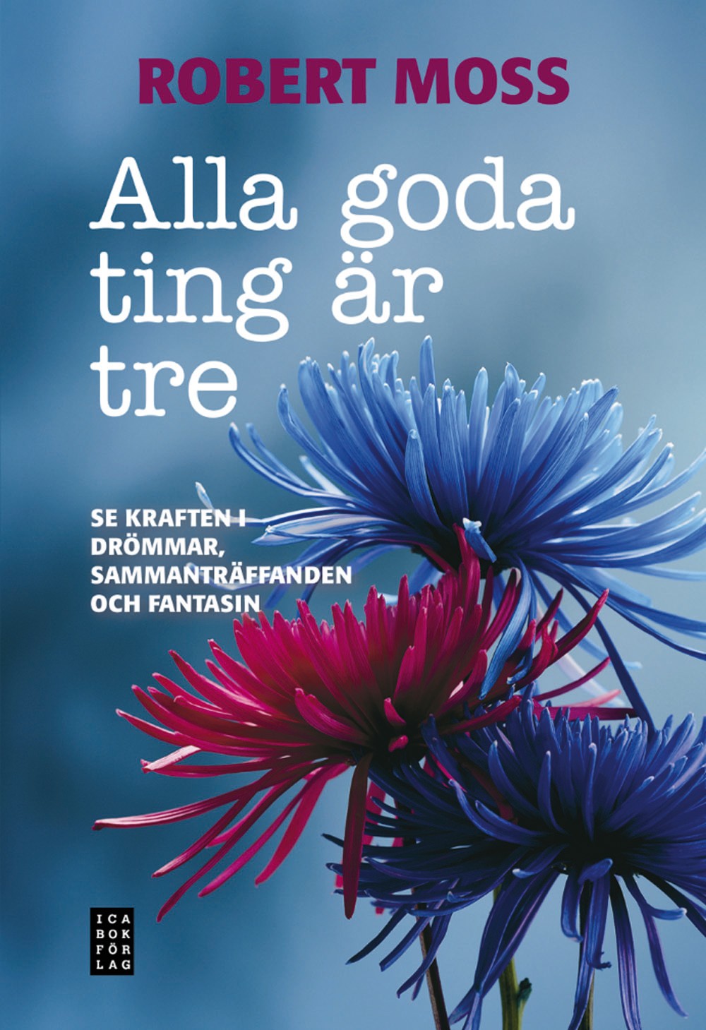 Alla goda ting är tre 9789153433613