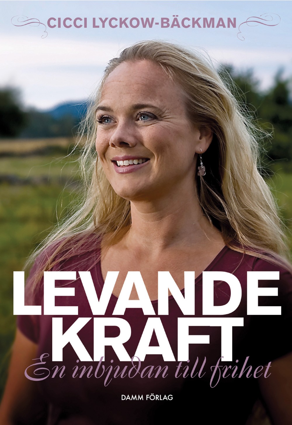 Levande kraft : en inbjudan till frihet 9789153430292
