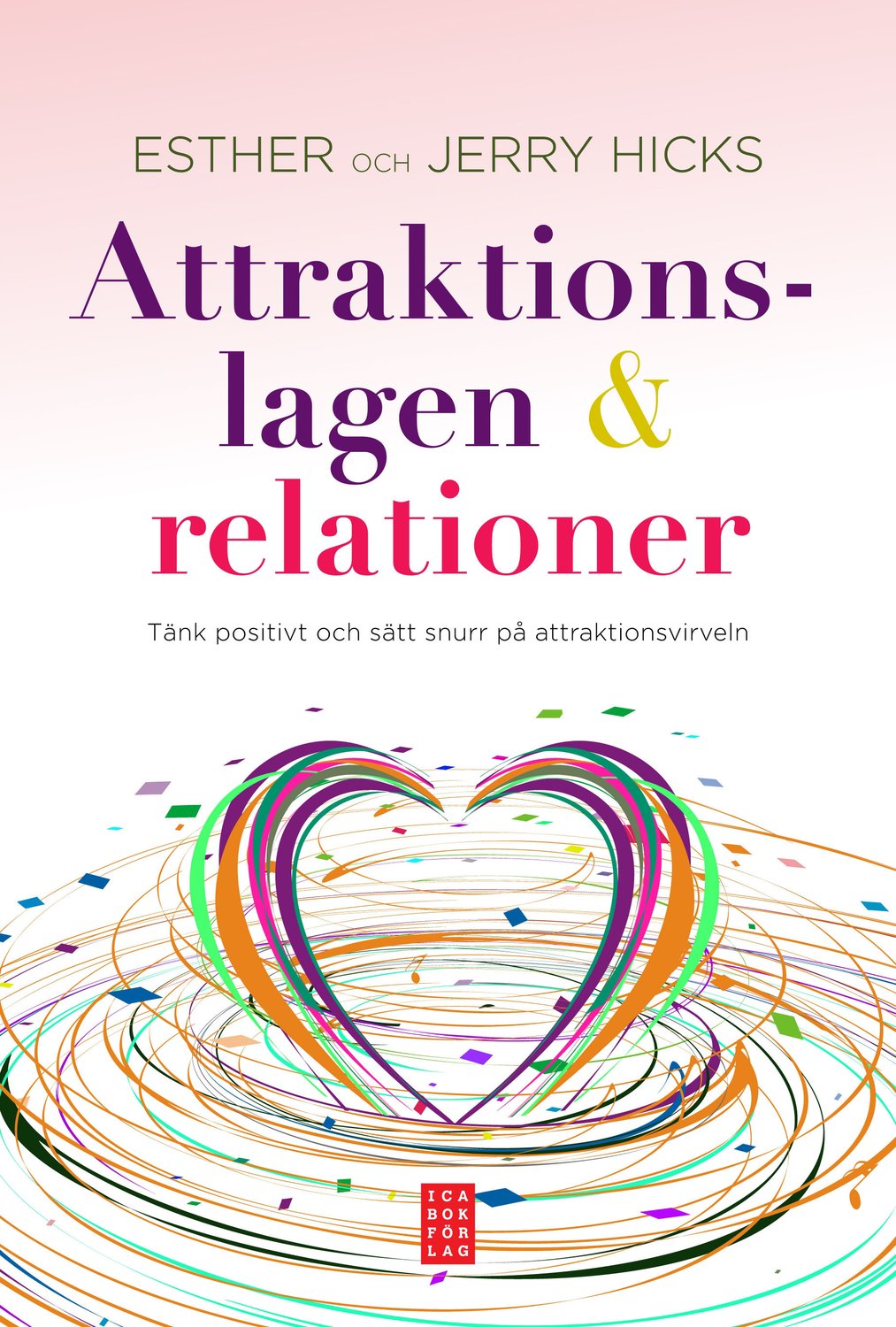 Attraktionslagen & relationer 9789153436171