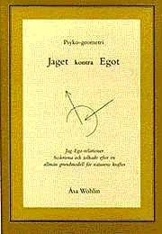 Jaget kontra Egot : psyko-geometri 9789163098598