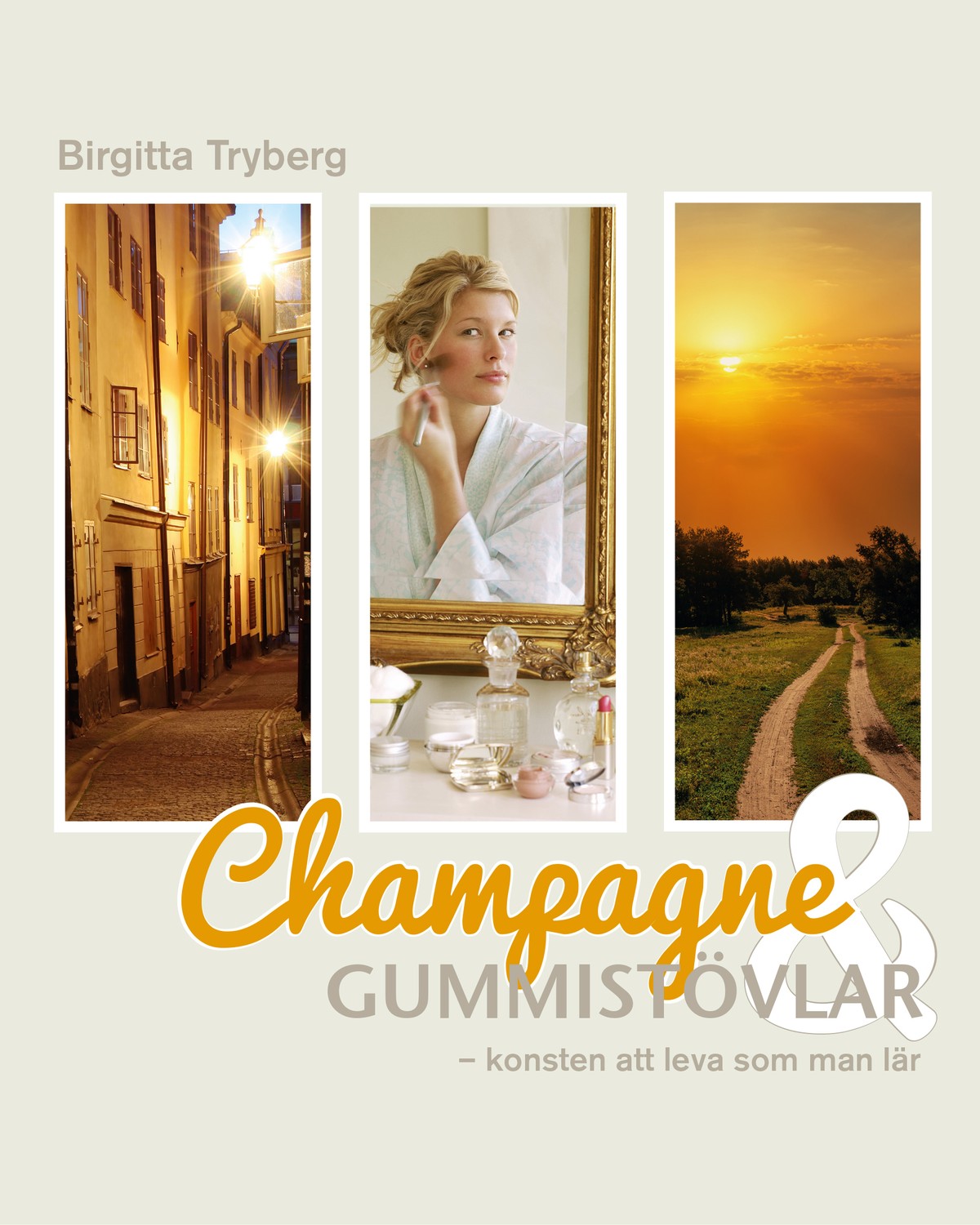 Champagne & gummistövlar 9789187512094