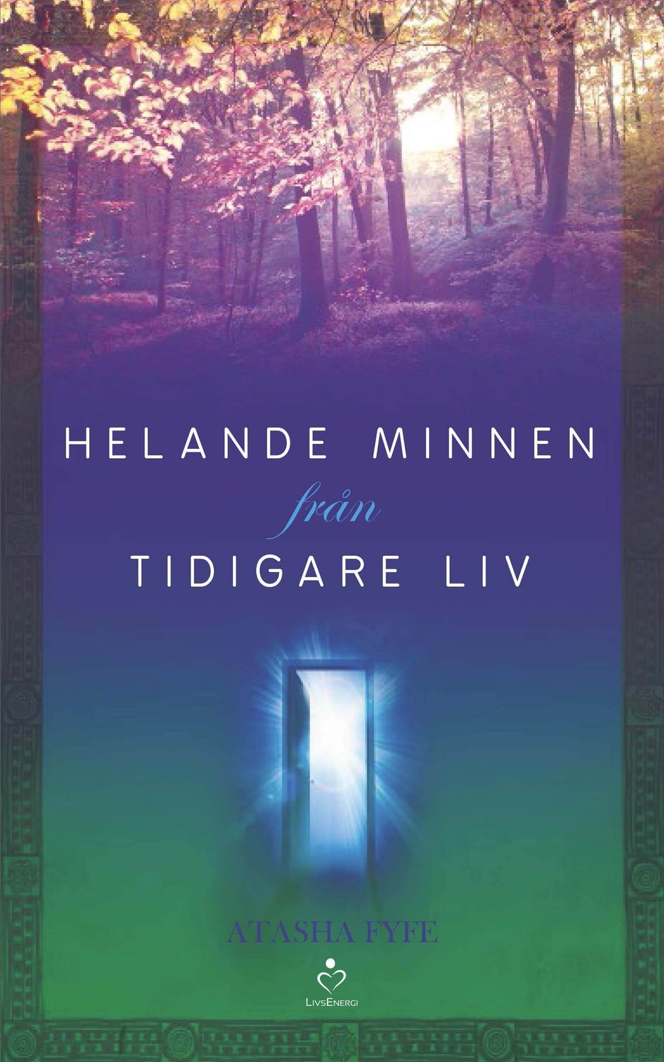 Helande minnen från tidigare liv 9789187505195