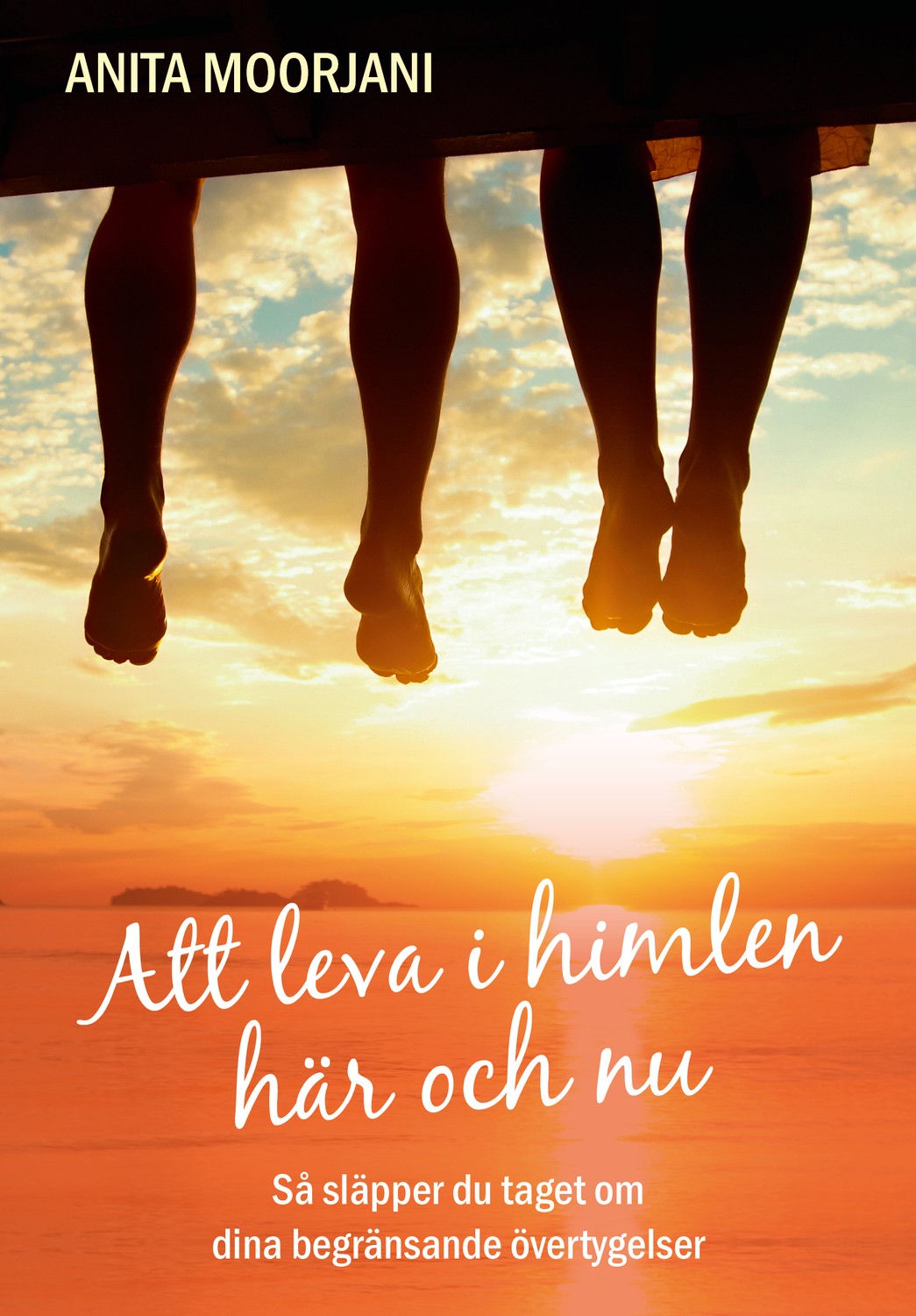 Att leva i himlen här och nu 9789187512391