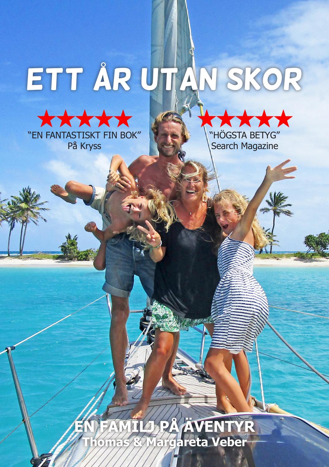 Ett år utan skor : en familj på äventyr 9789198506914