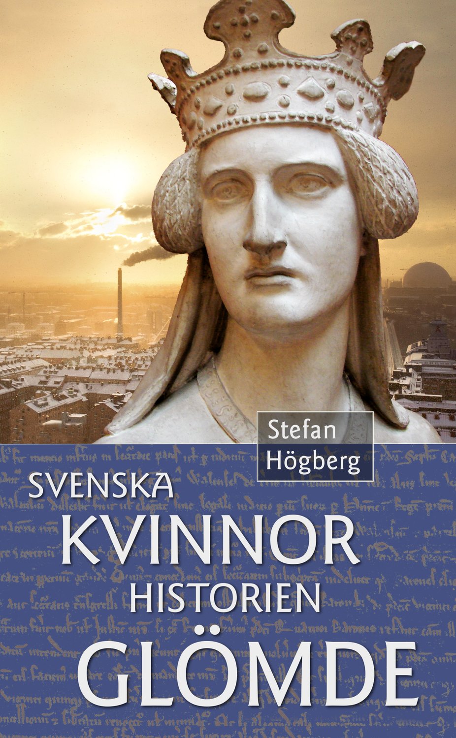 Svenska kvinnor historien glömde 9789151915609