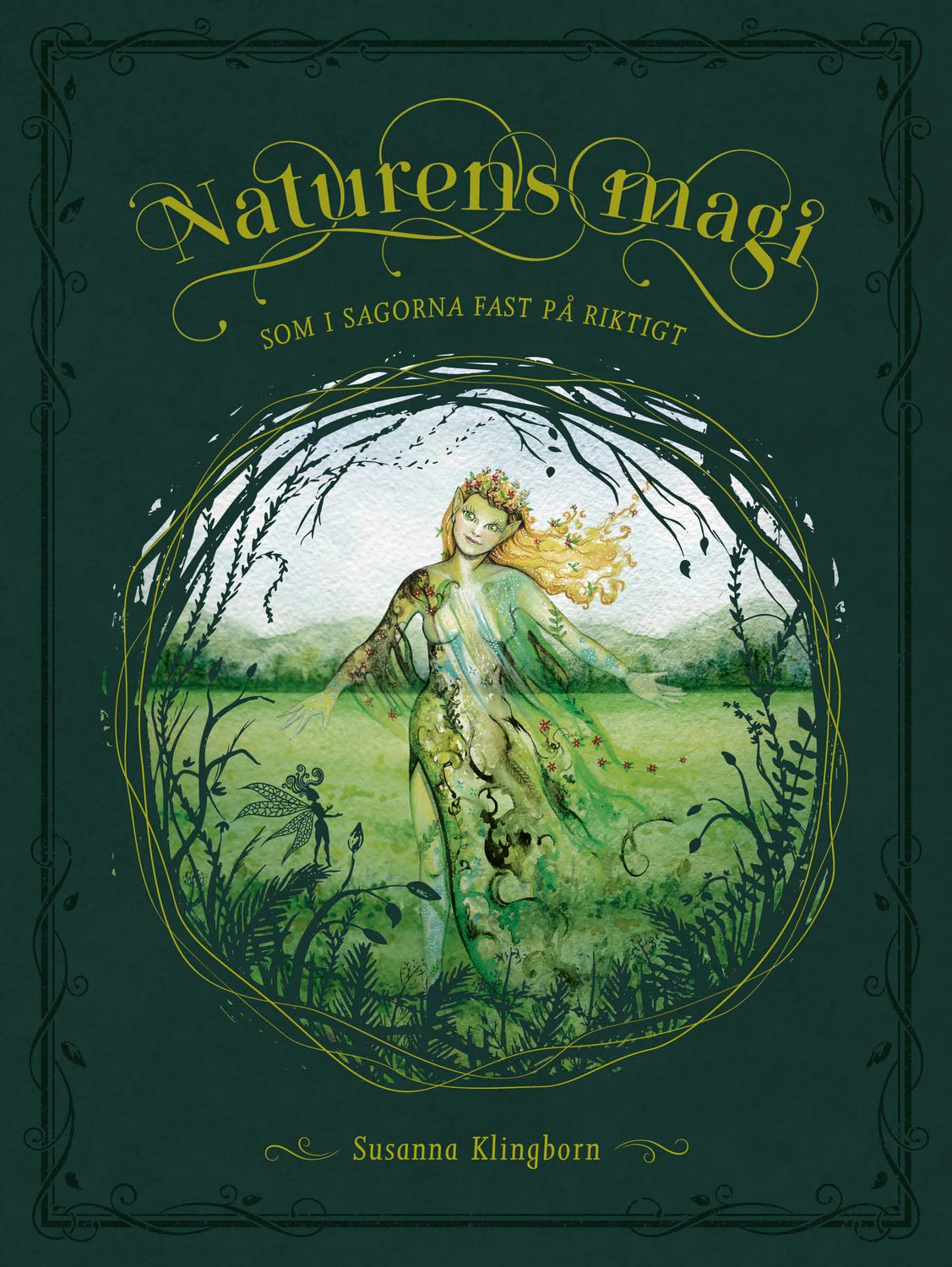 Naturens magi : som i sagorna fast på riktigt 9789198598131