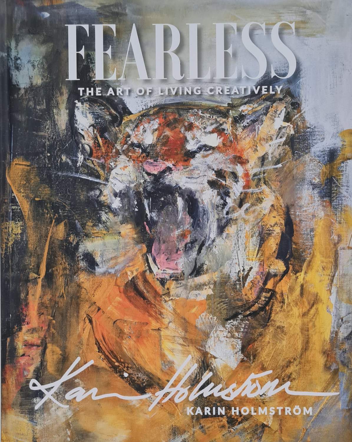 Fearless, the art of living creatively 9789151944265