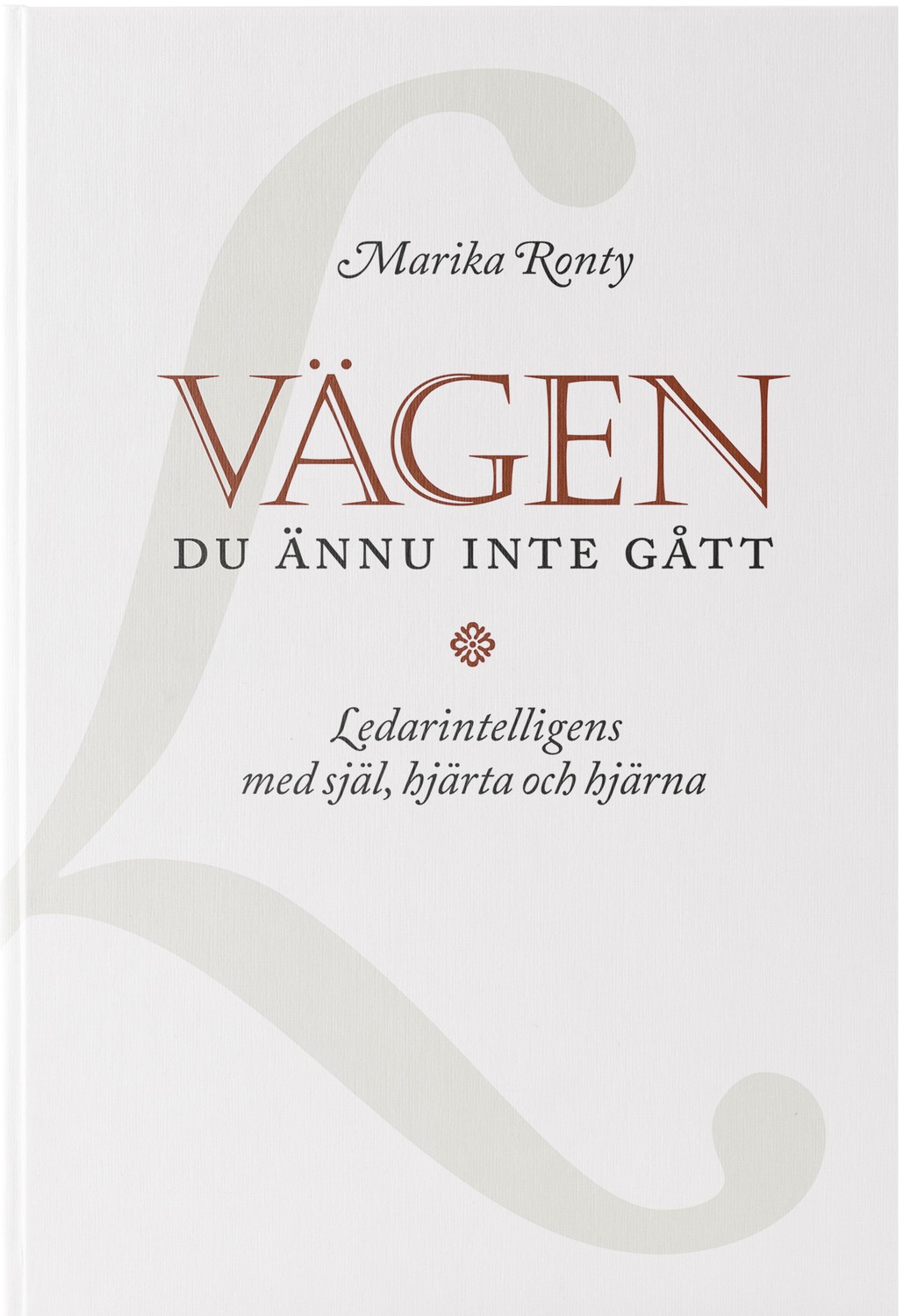 Vägen du ännu inte gått 9789151987965