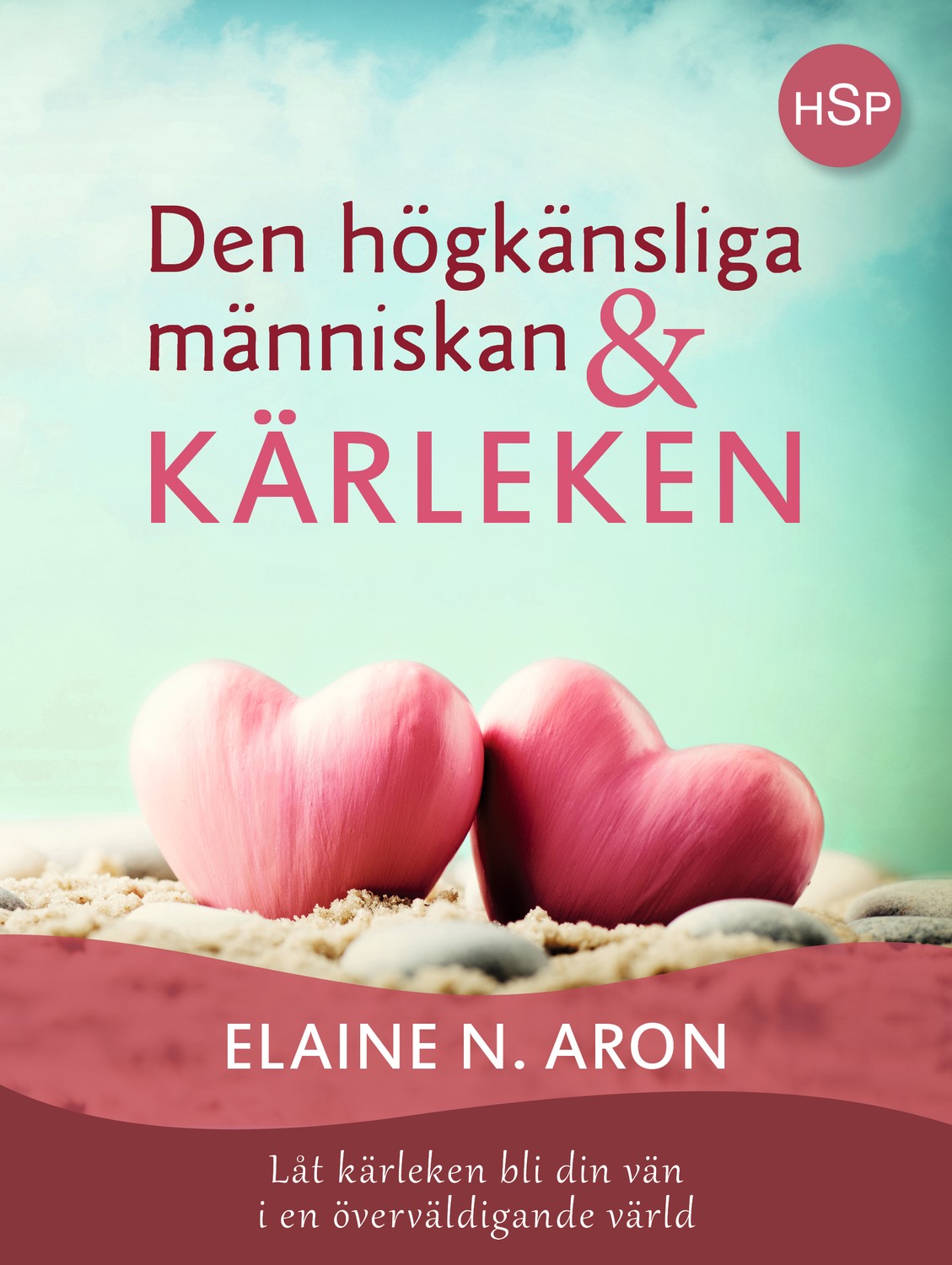 Den högkänsliga människan och kärleken 9789198403893