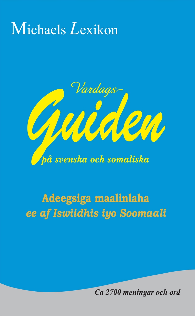 Vardagsguiden på svenska och somaliska 9789198418101