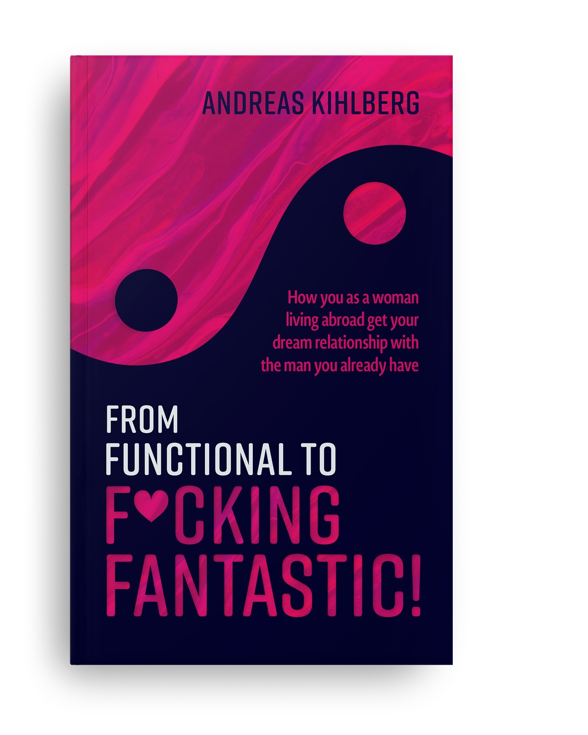From functional to f*cking fantastic 9789198660920