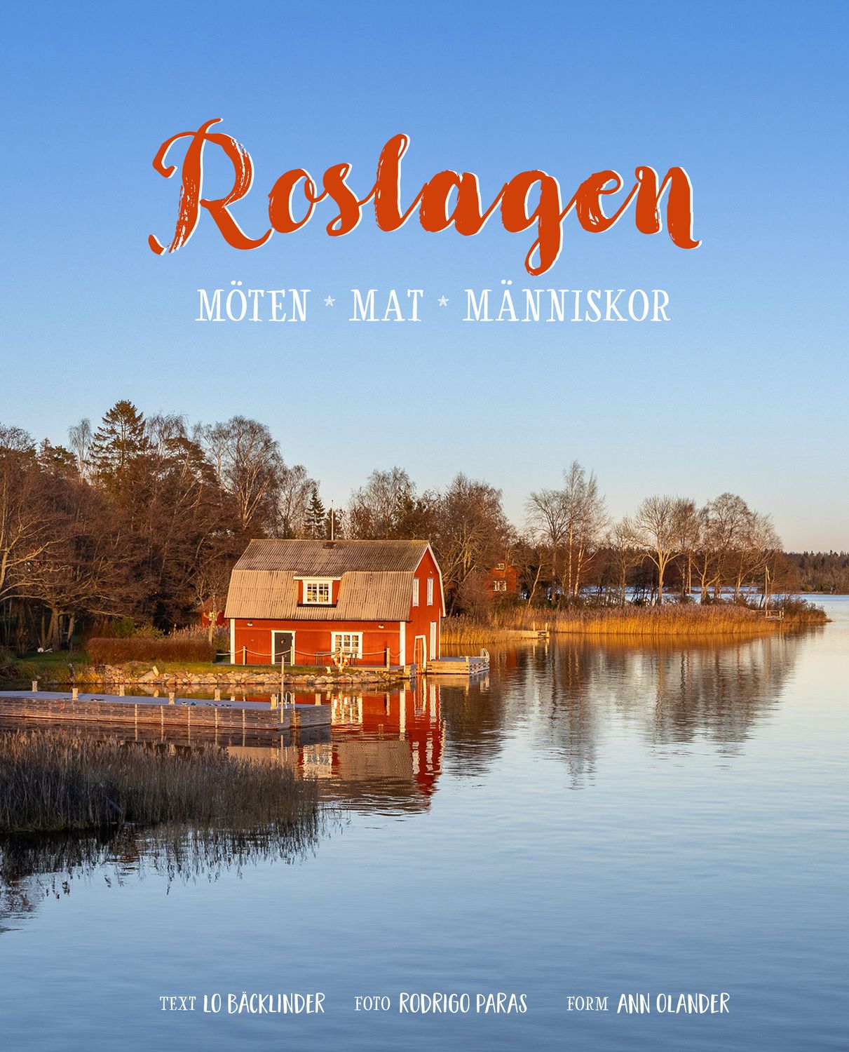 Roslagen - möten, mat, människor 9789185089963