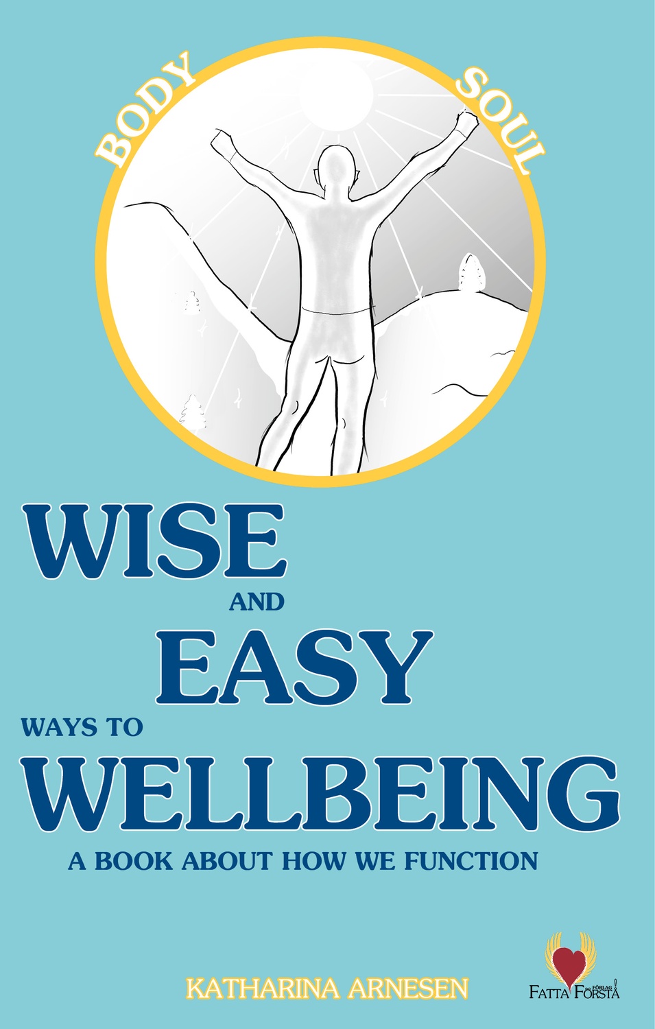Wise and Easy Ways to Wellbeing 9789198792065