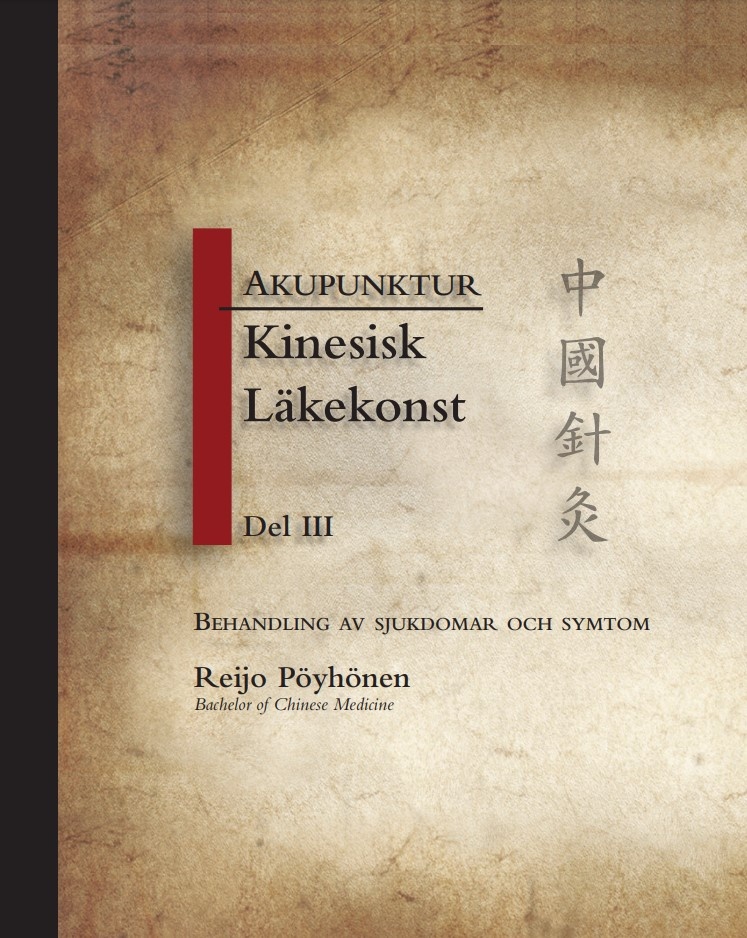 Akupunktur Kinesisk Läkekonst del 3 9789197674621
