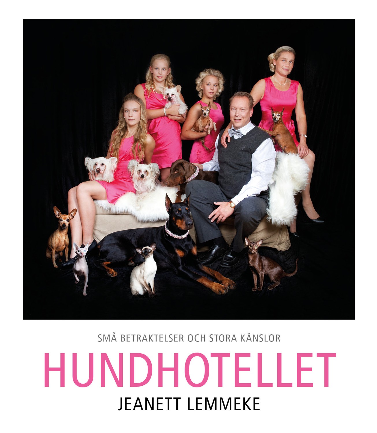 Hundhotellet : små betraktelser och stora känslor 9789152715093