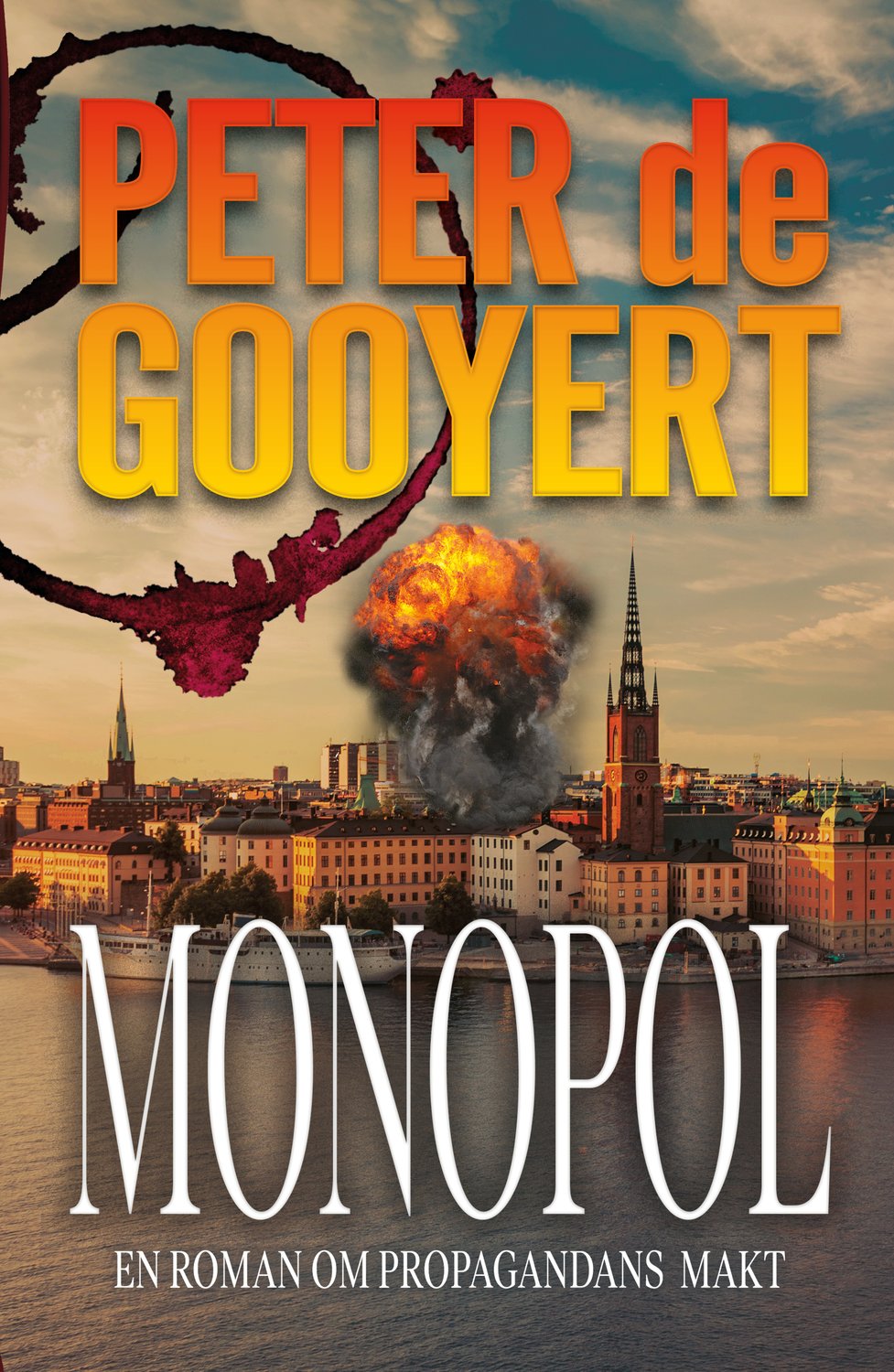 Monopol: en roman om propagandans makt 9789189698000