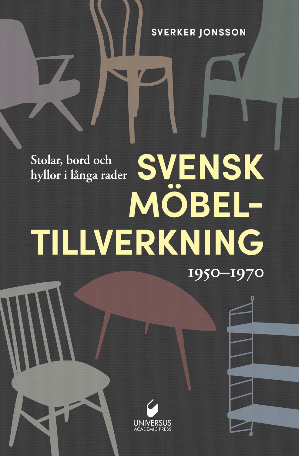 Svensk möbeltillverkning 1950-1970 9789187439797