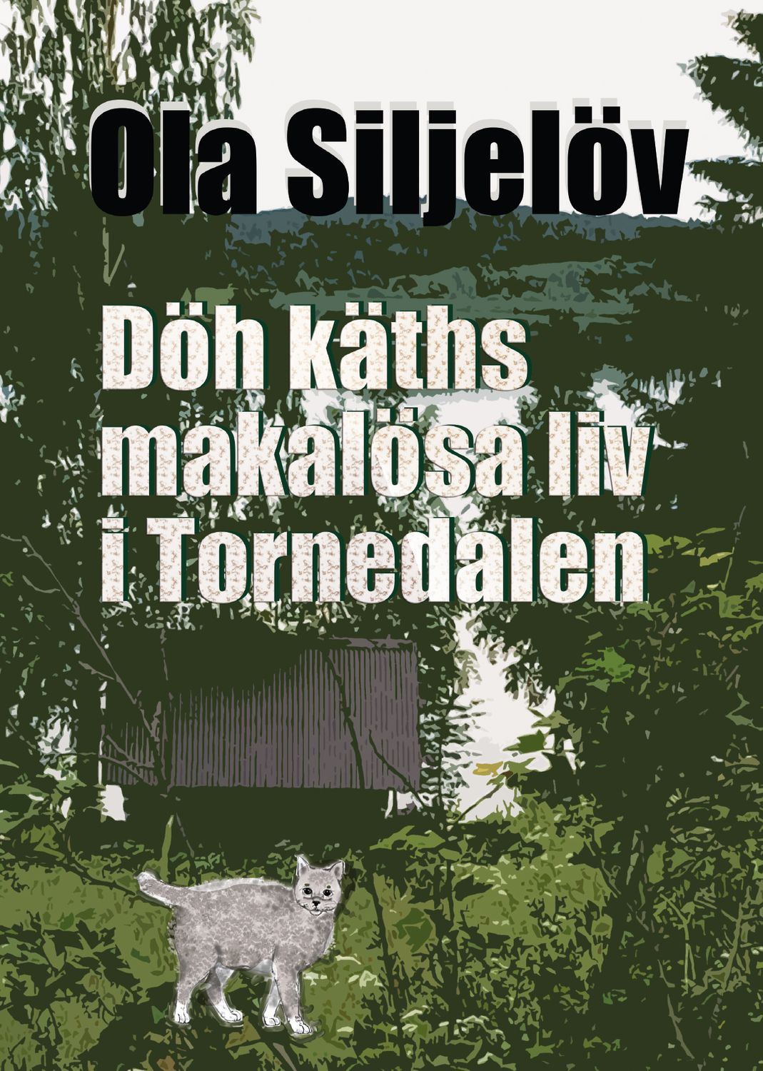 Döh käths makalösa liv i Tornedalen 9789189387591