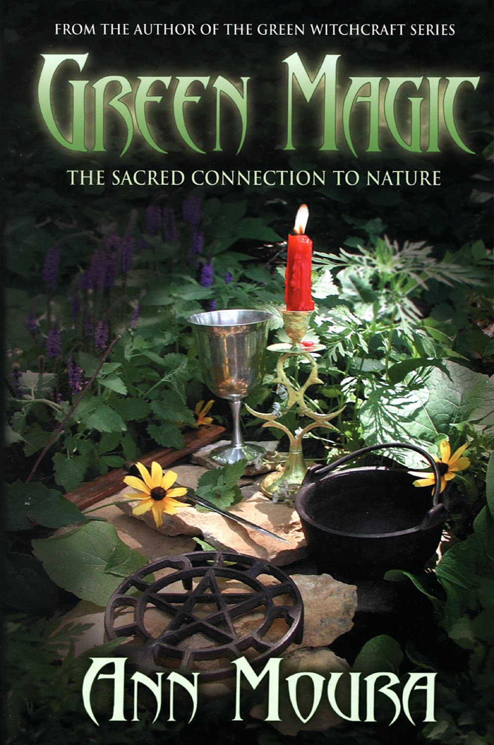 Green Magic: The Sacred Connection to Nature 9780738701813