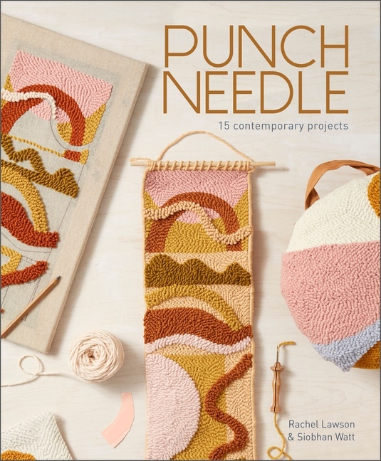 Punch Needle : 15 Contemporary Projects 9780764363191
