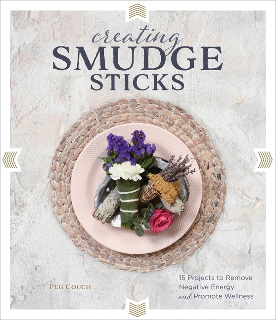 Creating Smudge Sticks 9780764359996