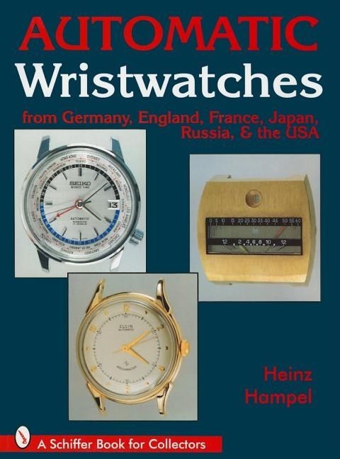 Automatic Wristwatches From Germany, England, 9780764303791
