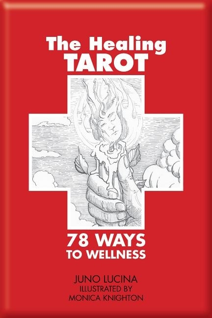 The Healing Tarot : 78 Ways to Wellness 9780764343926