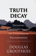 Truth Decay 9780830822287