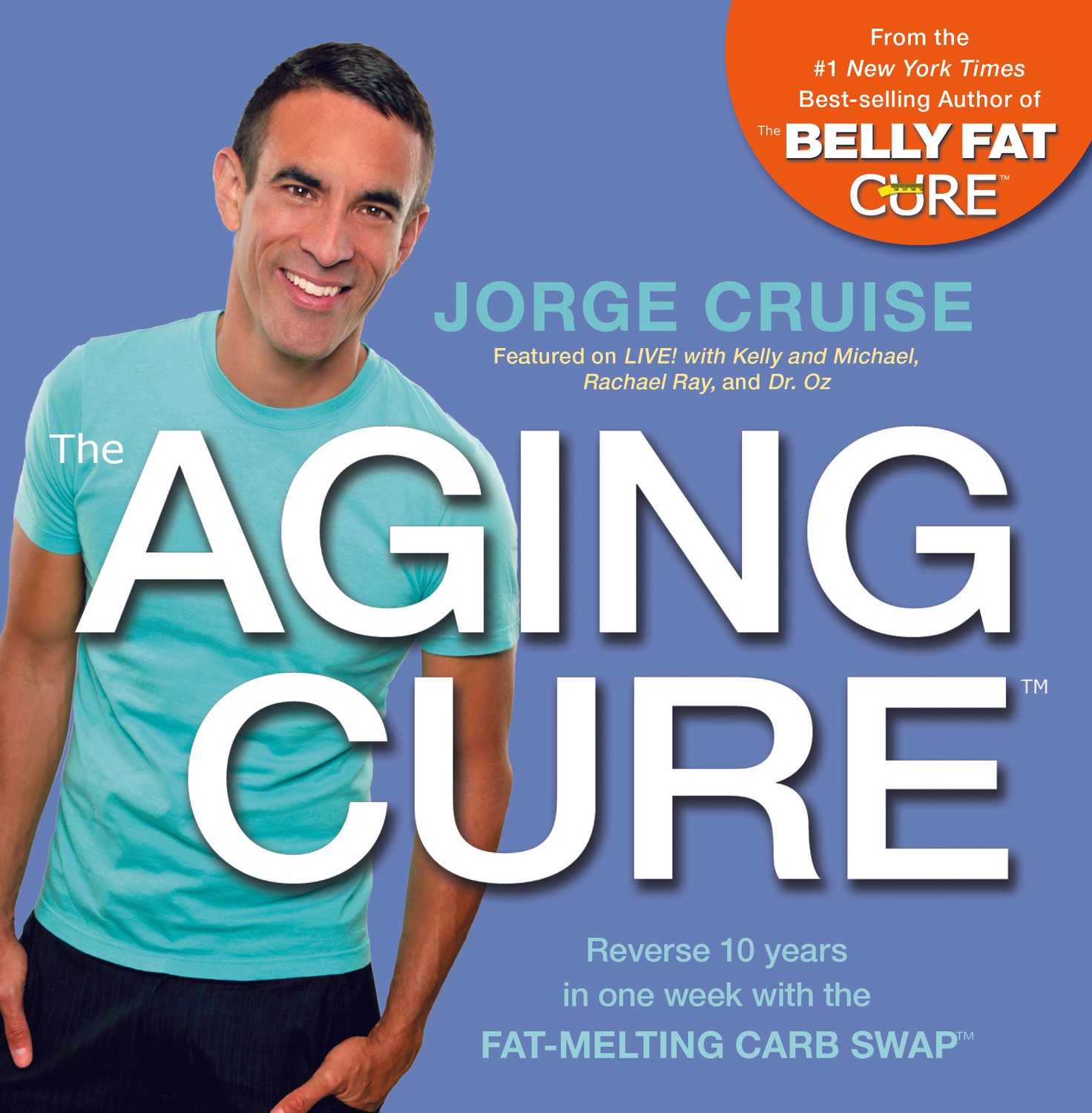 The Aging Cure: The Belly Fat Cure? Fresh Meals 9781401937157