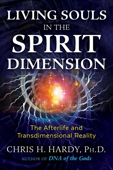 Living Souls In The Spirit Dimension 9781591433729