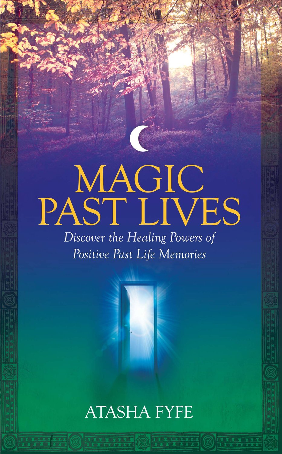 Magic Past Lives: Reclaiming Your Secret Wisdom 9781848509511