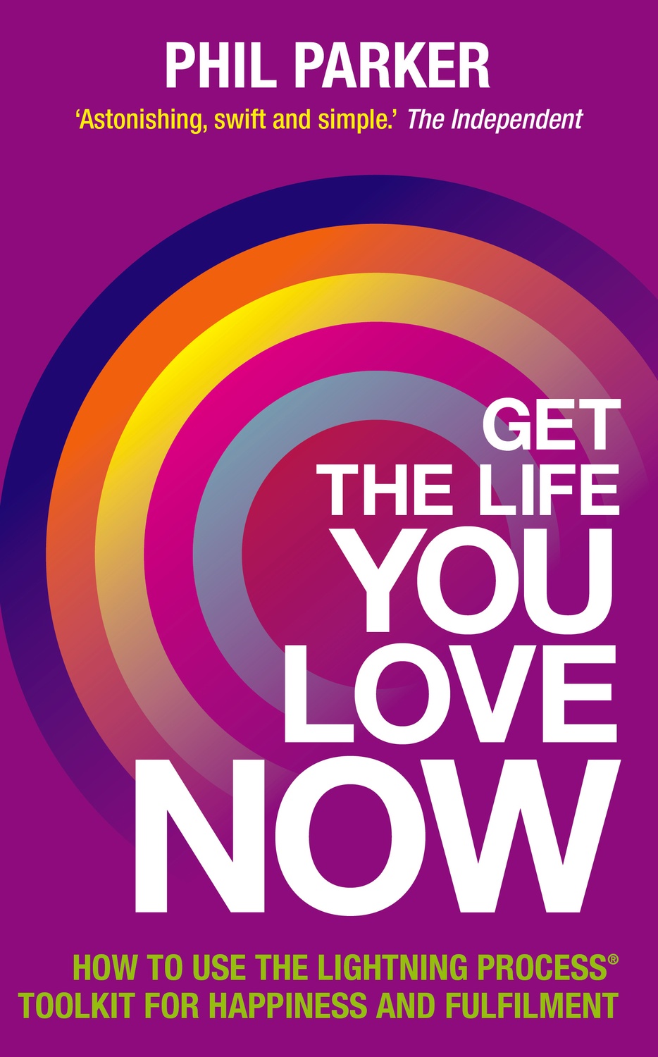 Get the life you love, now 9781781801741