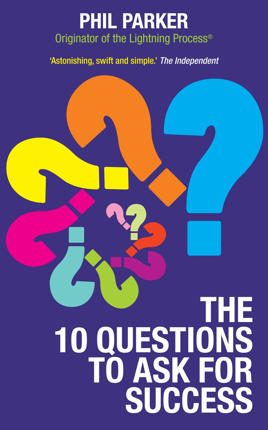 The Ten Questions to Ask for Success 9781848508118