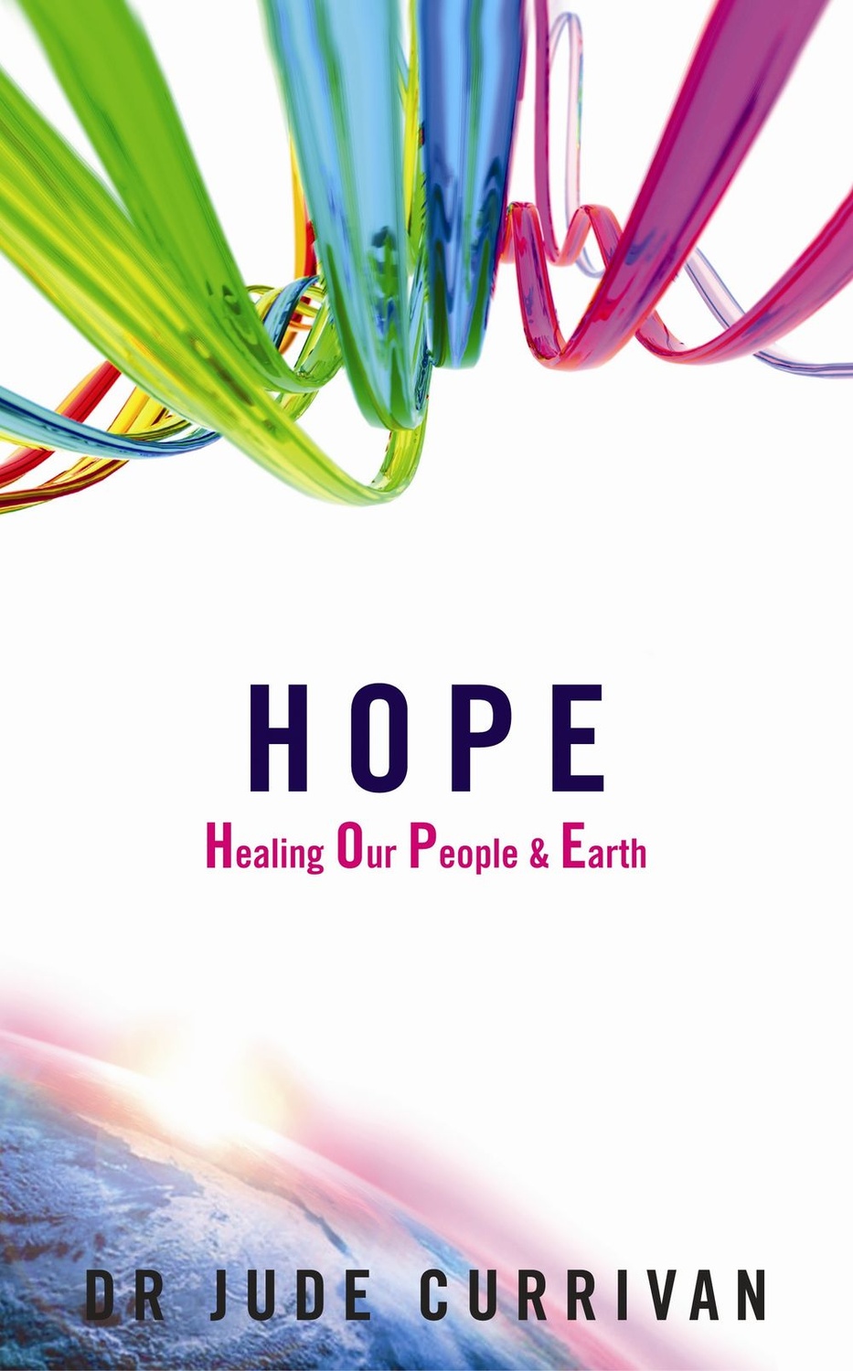 Hope - Healing Our People & Earth 9781848503731