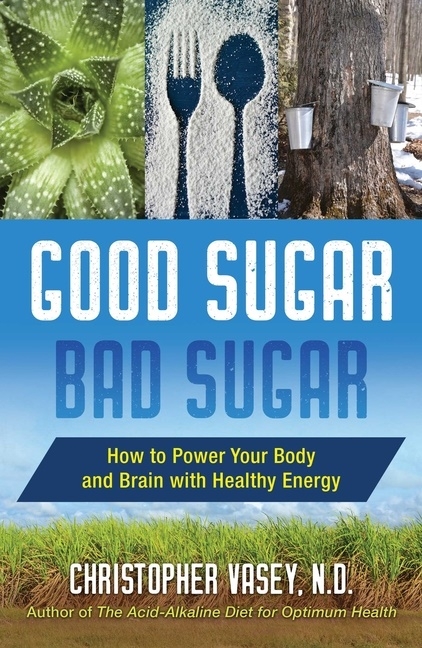 Good Sugar, Bad Sugar 9781620558089