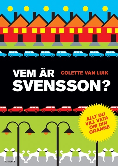 Vem är Svensson? : allt du vill veta om din granne 9789150113037