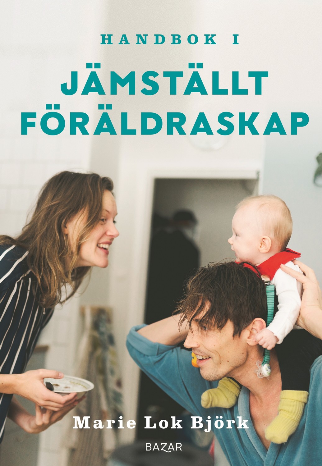 Handbok i jämställt föräldraskap 9789180062756