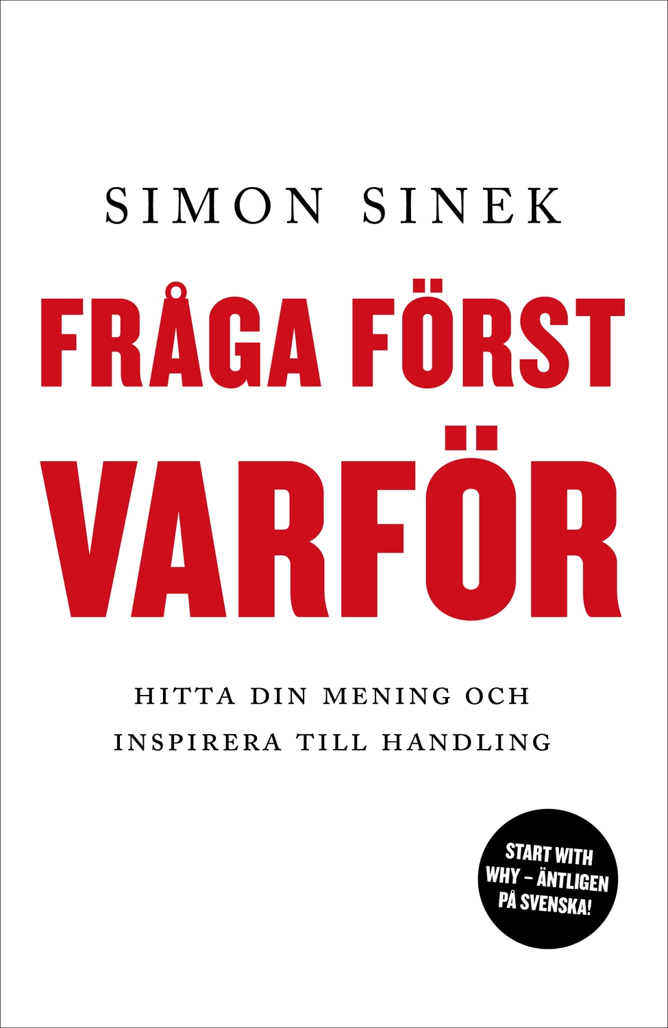 Fråga först varför 9789188659156