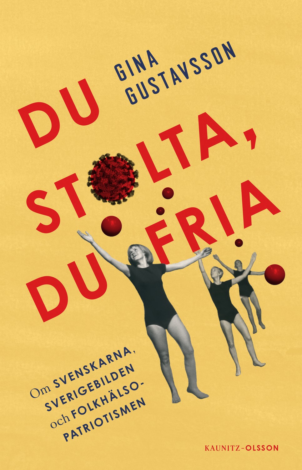 Du stolta, du fria 9789189015715