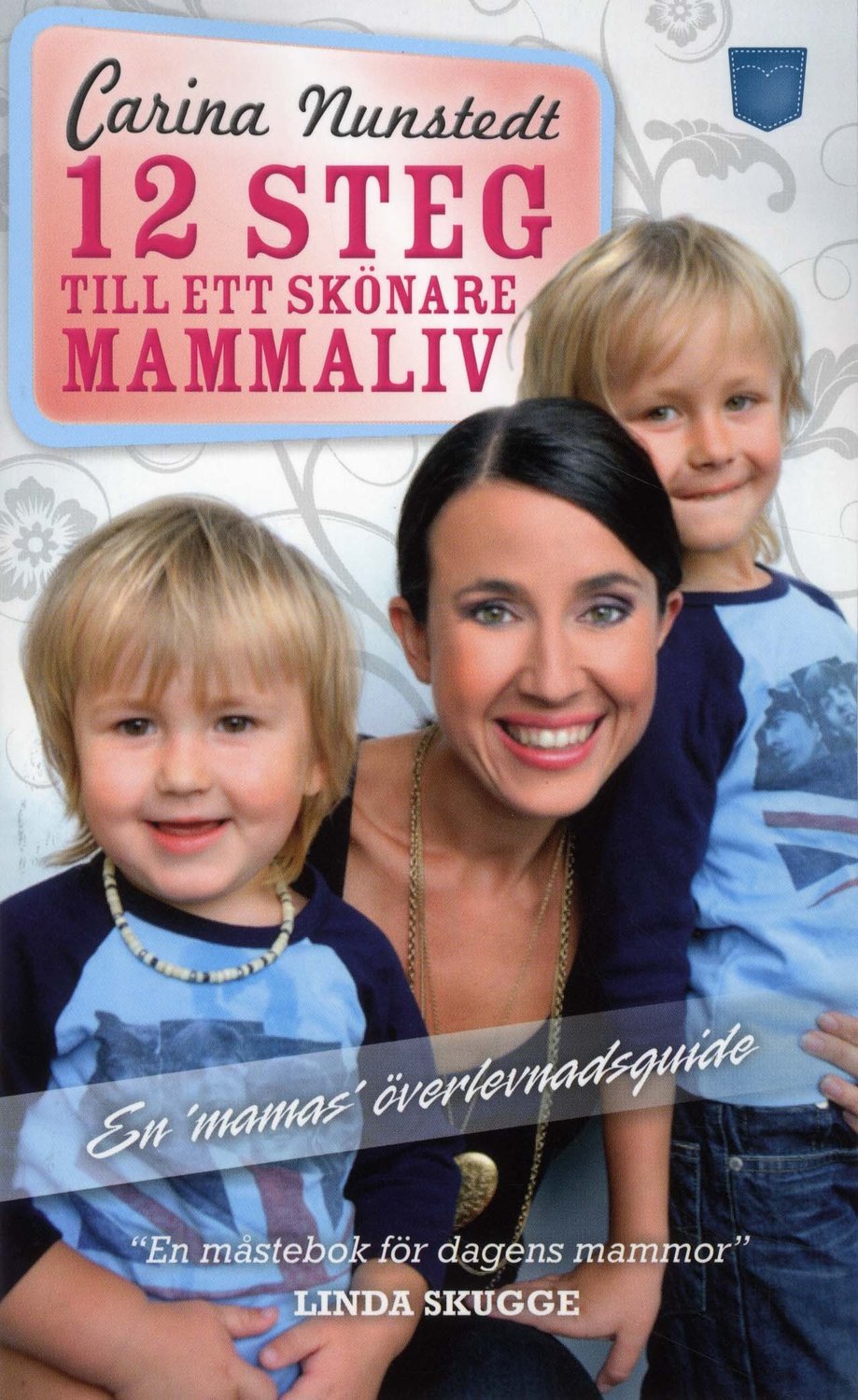 12 steg till ett skönare mammaliv 9789186369491