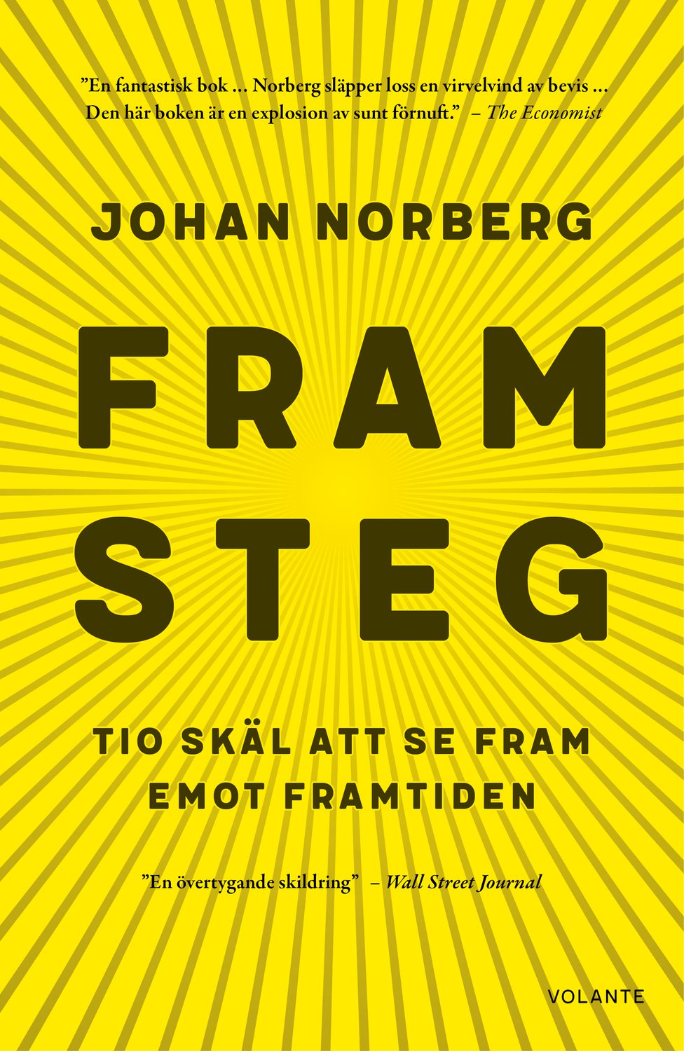 Framsteg : tio skäl att se fram emot framtiden 9789188123695