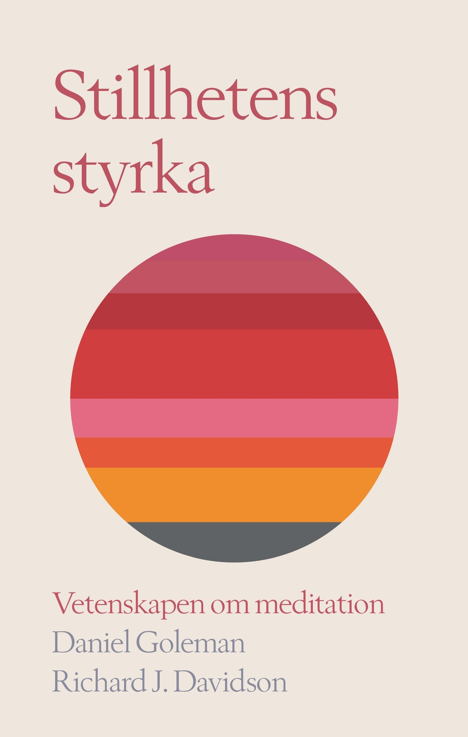 Stillhetens styrka : vetenskapen om meditation 9789188659187
